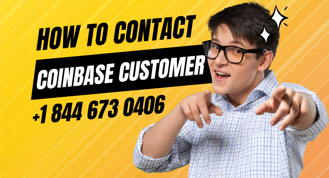 How to Contact Coinbase Customer Service & Support Numbers [+1 855 594 0656]